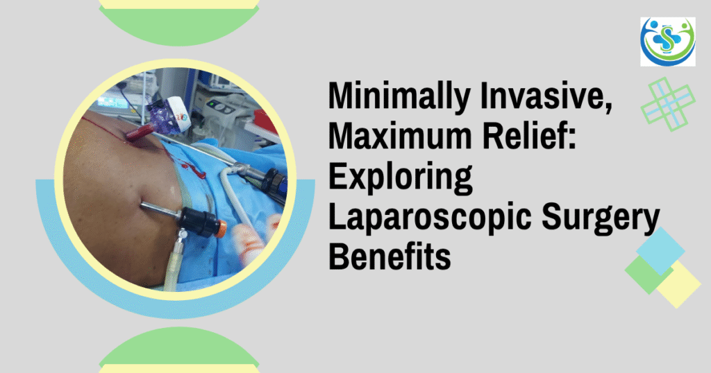 Laparoscopic Surgery Benefits